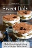 Sweet Italy - The Best Dessert Cookbook to Learn How to Cook Great Italian Desserts (Paperback) - Laura Vital Photo