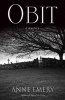 Obit - A Mystery (Paperback) - Anne Emery Photo