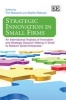 Strategic Innovation in Small Firms - An International Analysis of Innovation and Strategic Decision Making in Small to Medium Sized Enterprises (Hardcover) - Tim Mazzarol Photo