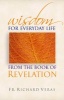 Wisdom for Everyday Life from the Book of Revelation (Paperback) - Richard Veras Photo