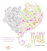 My First Three Years Coloring Book - Personalize the Album of the First Three Years of Your Baby Girl (Hardcover) - White Star Photo