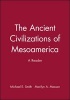 The Ancient Civilizations of Mesoamerica - A Reader (Hardcover) - Michael Ernest Smith Photo