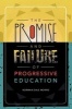 The Promise and Failure of Progressive Education (Paperback, New) - Norman Dale Norris Photo