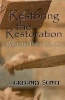 Restoring the Restoration - Where the Bible Speaks... (Paperback) - Gregory Scott Photo