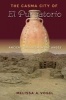 Casma City of El Purgatorio - Ancient Urbanism in the Andes (Hardcover) - Melissa A Vogel Photo