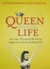 Queen of Your Own Life - The Grown-Up Woman's Guide to Claiming Happiness and Getting the Life You Deserve (Hardcover) - Kathy Kinney Photo