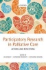 Participatory Research in Palliative Care - Actions and Reflections (Paperback) - Jo Hockley Photo