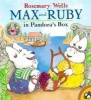 Max & Ruby in Pandora's Box (Paperback) - Wells Rosemary Photo