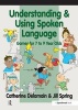 Understanding and Using Spoken Language - Games for 7 to 9 Year Olds (Spiral bound, 1st New edition) - Catherine Delamain Photo