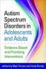 Autism Spectrum Disorders in Adolescents and Adults - Evidence-Based and Promising Interventions (Paperback) - Matt Tincani Photo