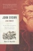 John Brown, Abolitionist - The Man Who Killed Slavery, Sparked the Civil War, and Seeded Civil Rights (Paperback, 1st Vintage Books ed) - David S Reynolds Photo