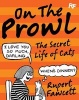 On the Prowl - The Secret Life of Cats (Hardcover, Main Market Ed.) - Rupert Fawcett Photo