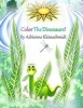 Color the Dinosaurs! (Paperback) - Adrienne Kleinschmidt Photo