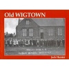 Old Wigtown - With Bladnoch and Kirkinner (Paperback) - Jack Hunter Photo