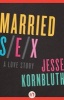 Married Sex (Paperback) - Jesse Kornbluth Photo