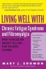 Living Well with Chronic Fatigue Syndrom (Hardcover) - Mary Shomon Photo