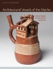 Architectural Vessels of the Moche - Ceramic Diagrams of Sacred Space in Ancient Peru (Hardcover) - Juliet B Wiersema Photo