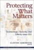 Protecting What Matters - Technology, Security, and Liberty Since 9/11 (Paperback) - Clayton Northouse Photo