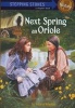 Stepping Stone Next Spring Oriole # (Paperback, Reissue) - Gloria Whelan Photo