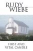 First and Vital Candle (Paperback) - Rudy Wiebe Photo