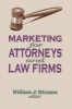 A Marketing for Attorneys and Law Firms (Paperback) - William Winston Photo