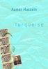 Turquoise (Paperback) - Aamer Hussein Photo