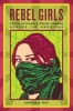 Rebel Girls - Youth Activism and Social Change Across the Americas (Paperback) - Jessica K Taft Photo