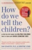 How Do We Tell the Children (Paperback, 3rd) - Schaefer Photo