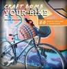 Craft Bomb Your Bike - 20 Makes for You and Your Bike (Paperback) - Shara Ballard Photo