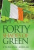 Forty Shades of Green (Paperback) - Stephanie Kiddar Photo