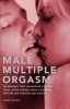 Male Multiple Orgasm - Techniques That Guarantee You and Your Lover Intense Sexual Pleasure Again and Again and Again (Paperback) - Somraj Pokras Photo