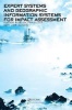 Expert Systems and Geographic Information Systems for Impact Assessment (Paperback) - Agustin Rodriguez Bachiller Photo