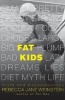 Fat Kids - Truth and Consequences (Hardcover) - Rebecca Jane Weinstein Photo