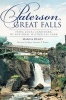 Paterson Great Falls - From Local Landmark to National Historical Park (Paperback) - Marcia Dente Photo