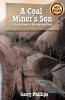 A Coal Miner's Son - Life's Journey to the Edge and Back (Paperback) - Garry Phillips Photo