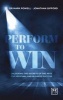 Performing to Win 2016 - Using the Secrets of the Arts to Unlock Success (Paperback) - Mark Powell Photo