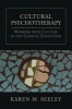 Cultural Psychotherapy - Working With Culture in the Clinical Encounter (Paperback, Revised) - Karen M Seeley Photo