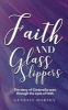 Faith & Glass Slippers - The Story of Cinderella Seen Through the Eyes of Faith (Paperback) - Genesis Dorsey Photo