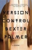 Version Control (Paperback) - Dexter Palmer Photo