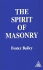 The Spirit of Masonry (Paperback, Revised edition) - Foster Bailey Photo