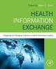 Health Information Exchange - Navigating and Managing a Network of Health Information Systems (Paperback) - Brian Dixon Photo