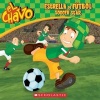 El Chavo: Estrella de Futbol / Soccer Star (Paperback) - Scholastic Photo