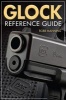 Glock Reference Guide (Paperback) - Robb Manning Photo