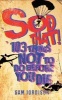 Sod That - 103 Things Not to Do Before You Die (Paperback) - Sam Jordison Photo