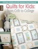 Quilts for Kids - From Crib to College (Paperback) - Leisure Arts Photo