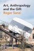 Art, Anthropology and the Gift (Paperback) - Roger Sansi Photo