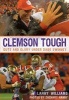 Clemson Tough - Guts and Glory Under Dabo Swinney (Paperback) - Larry Williams Photo