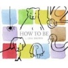 How to be (Hardcover) - Lisa Brown Photo