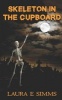 Skeleton in the Cupboard (Paperback) - Laura E Simms Photo