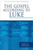 The Gospel According to Luke (Hardcover) - James R Edwards Photo